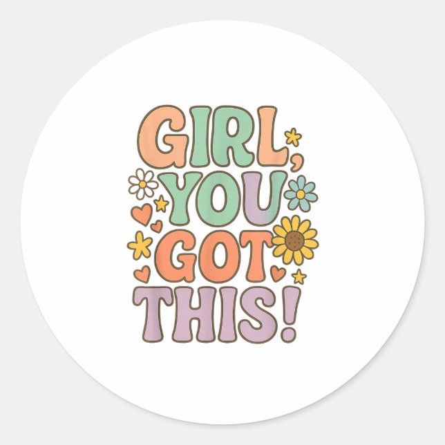 Girl You Got This Test Day Wer Motivational Quote  Classic Round Sticker (Front)