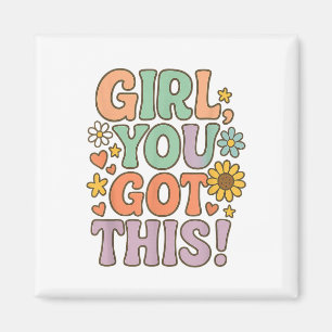 Girl You Got This Test Day Wer Motivational Quote  Magnet