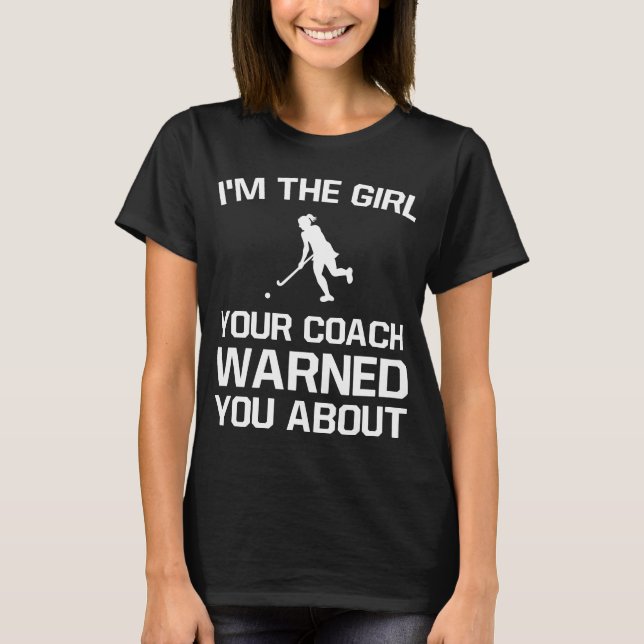 Girl Your Coach Warned You About Girl's T-Shirt (Front)