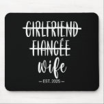 Girlfriend Fiance Wife 2025 Just Married Wedding H Mouse Pad<br><div class="desc">Girlfriend Fiance Wife 2025 Just Married Wedding Honeymoon</div>