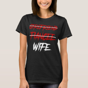 Girlfriend Fiance Wife T-Shirt