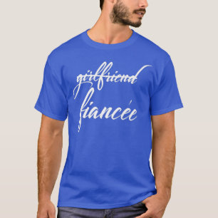 Girlfriend Fiancee Funny Fiance Engagement Party T-Shirt