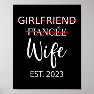 Girlfriend Fiancee Wife Wedding Just Married Est.  Poster