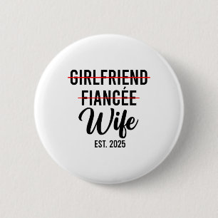 Girlfriend Fiancee Wife Wedding Married Groom Est. 6 Cm Round Badge