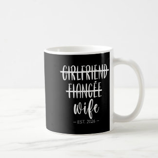 Girlfriend Future Husband Wife 2026 Married Coffee Mug