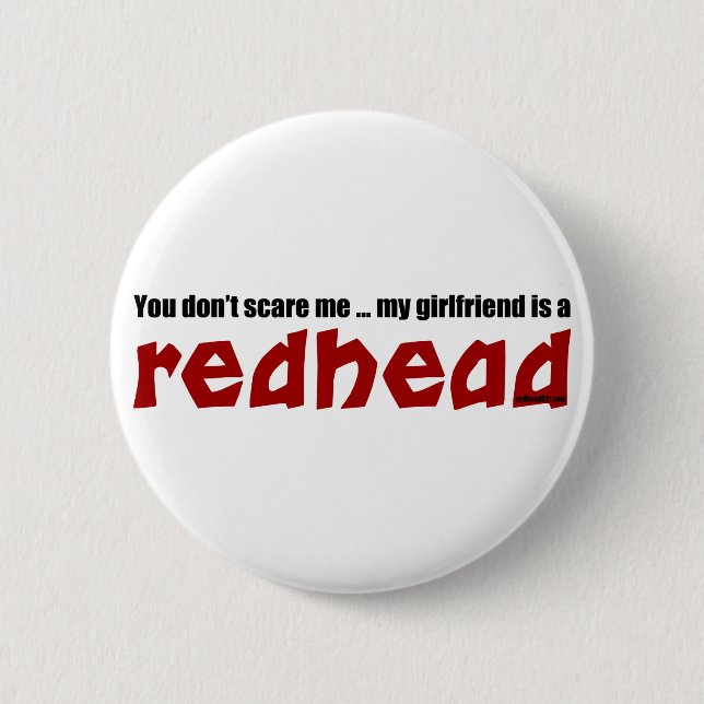 Girlfriend is Redhead 6 Cm Round Badge (Front)