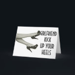 GIRLFRIEND KICK UP OR KICK OFF YOUR HEELS BIRTHDAY CARD<br><div class="desc">GIRLFRIEND YOU CAN KICK UP YOUR HEELS OR KICK THEM OFF-AFTER ALL IT IS "YOUR BIRTHDAY" SO ENJOY YOUR DAY!</div>
