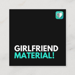 Girlfriend Material Square Business Card