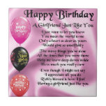 Girlfriend poem  -  Happy Birthday Tile<br><div class="desc">A great gift for a girlfriend on her birthday.</div>