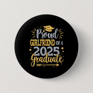 Girlfriend Senior 2025 Proud Girlfriend Of A Cl Of 6 Cm Round Badge