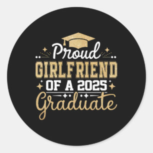 Girlfriend Senior 2025 Proud Girlfriend Of A Cl Of Classic Round Sticker