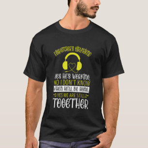 Girlfriend Thin Yellow Line Dispatch Operator Disp T-Shirt