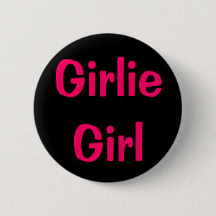 Girlie Girl 6 Cm Round Badge