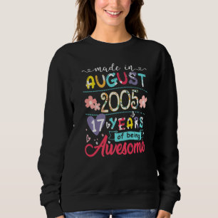 Girls 17th Birthday Floral For Girl Born In Augus Sweatshirt