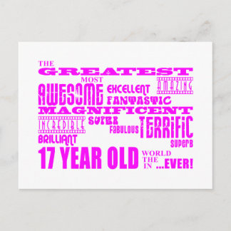 Girls 17th Birthdays : Pink Greatest 17 Year Old Postcard