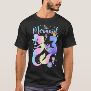 Girls 3rd Birthday This Mermaid Is 3 Years Old Kid T-Shirt