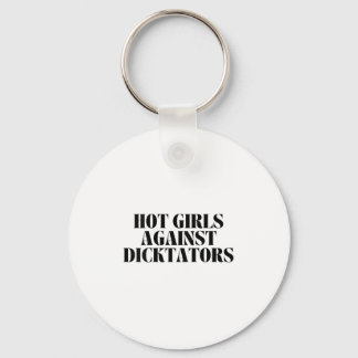 Girls Against Dictators Funny Spirit Design Key Ring