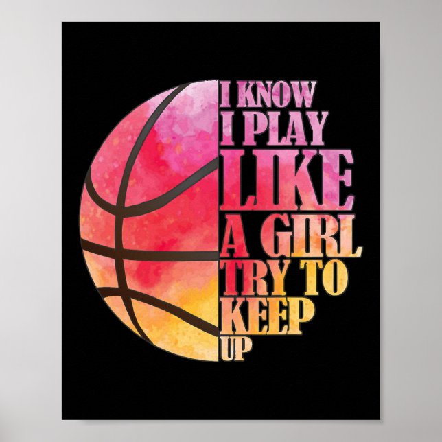 Girls Basketball Gift- Play Like a Girl  Poster (Front)