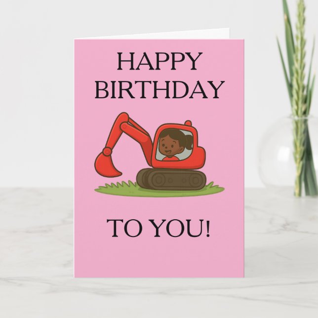 Girl's Birthday card with digger design (Front)