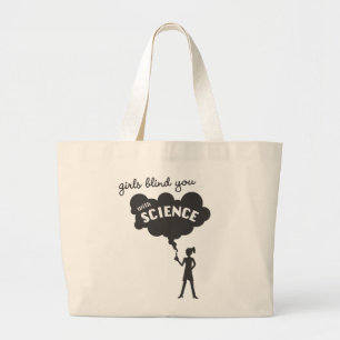 Girls blind you with science large tote bag