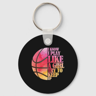 Girls Bysketbyll Gift- Play Like A Girl Key Ring