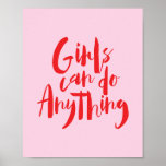 Girls can do Anything feminism feminist Pop color Poster<br><div class="desc">Girls can do Anything feminism feminist motivational typographic Poster or art print. This is the perfect gift for yourself,  for your family members and for your friends.</div>