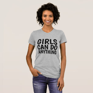 GIRLS CAN DO ANYTHING, Ladies T-shirts