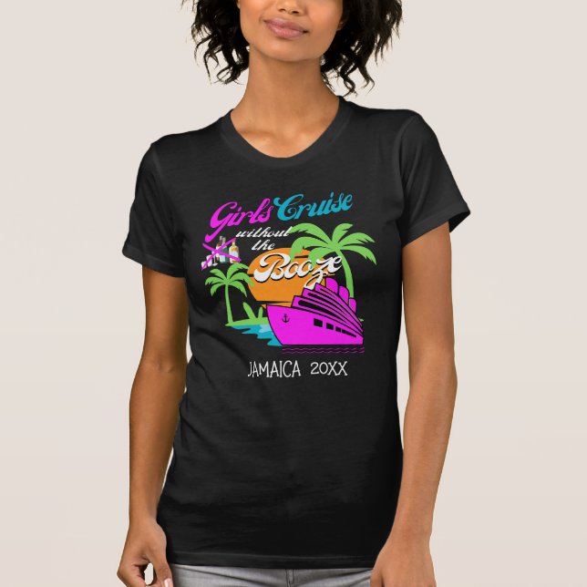 GIRLS CRUISE WITHOUT BOOZE Bachelorette Holiday T-Shirt (Front)