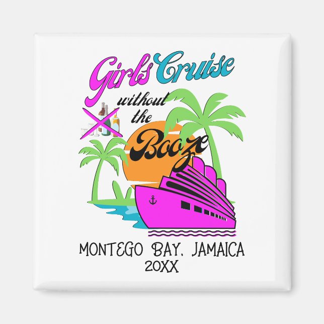 GIRLS CRUISE WITHOUT BOOZE Best Friends Holiday Magnet (Front)