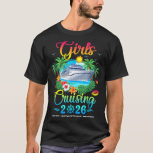 Girls cruising 2026 making memories sisters cruise T-Shirt
