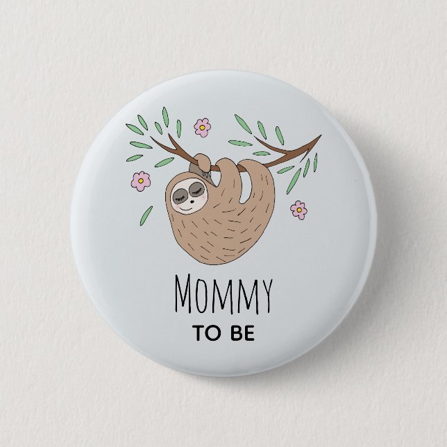 Girls Cute Sloth Mommy to Be Baby Shower 6 Cm Round Badge (Front)
