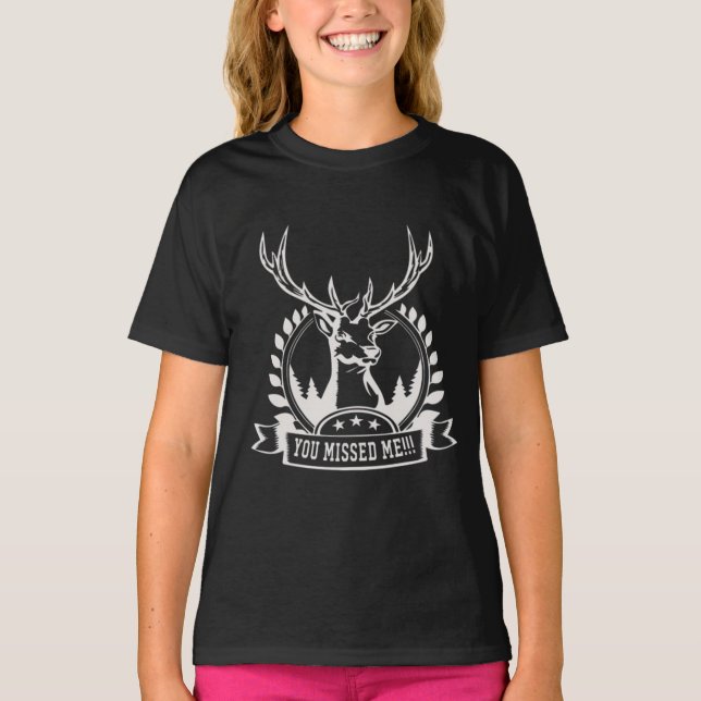 Girls Deer Skull T-Shirt – You Missed Me | (Front)