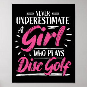 Girls Disc Golf Player Woman I Underestimate Poster