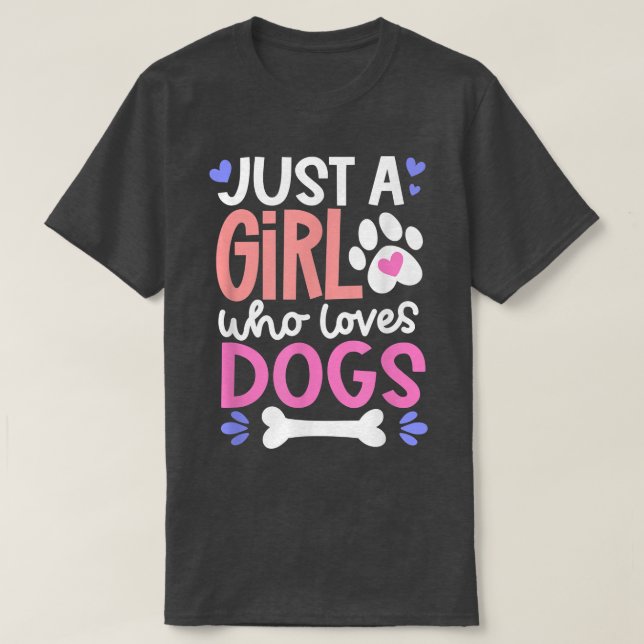 Girls Dog Lover Shirt, Just Girl Who Loves Dogs Sh T-Shirt (Design Front)