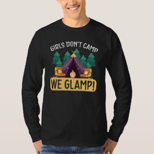 Girls Don't Camp We Glamp Camper Nature  Camping 1 T-Shirt