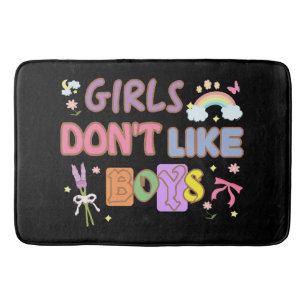 Girls Don't Like Boys Bath Mat