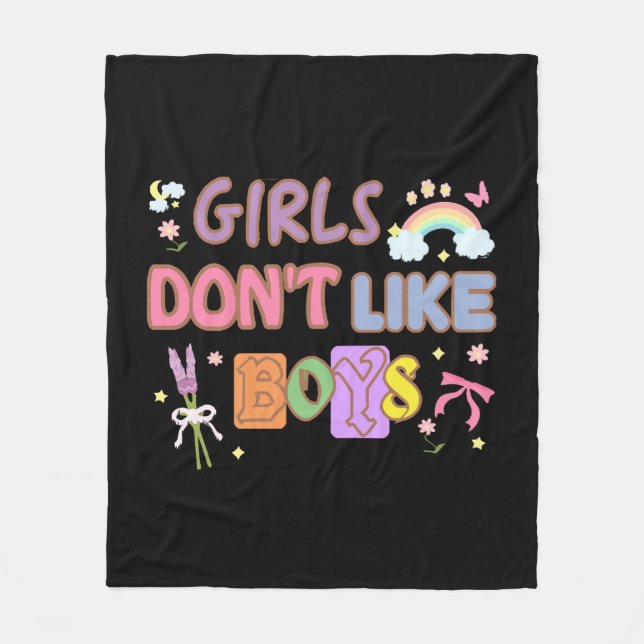 Girls Don't Like Boys  Fleece Blanket (Front)