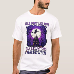 Girls Dont Like Boys Witches Halloween Haunted Hou T-Shirt