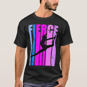 Girls Fierce Dancer Dance Birthday Cute But Danger T-Shirt