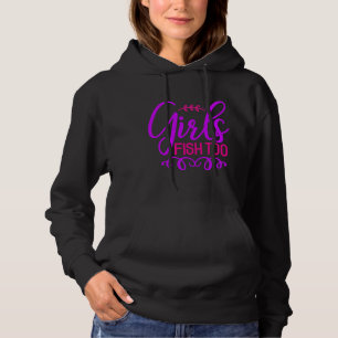 Girls Fish Too Hoodie