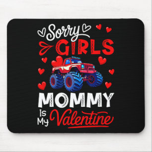 Girls Funny Joke Mommy Is My Valentine Monster Tru Mouse Pad