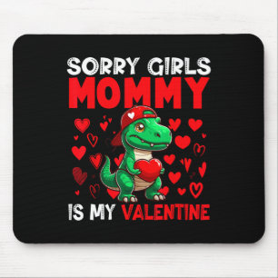 Girls Funny Joke Mommy Is My Valentine T-rex Holdi Mouse Pad
