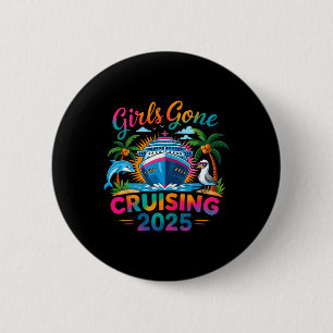 Girls Gone Cruising 2025 Girl Cruise Ship Vacation 6 Cm Round Badge