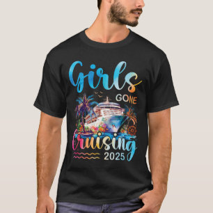 Girls Gone Cruising 2025 Girl Cruise Ship Vacation T-Shirt