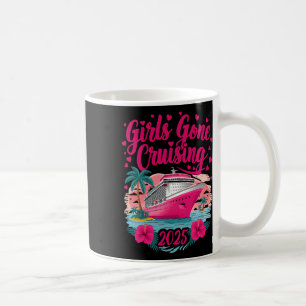 Girls Gone Cruising 2025 Women Cruise Vacation Bes Coffee Mug