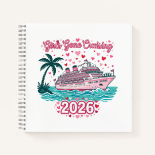 Girls Gone Cruising 2026 Vacation Party Cruise Notebook