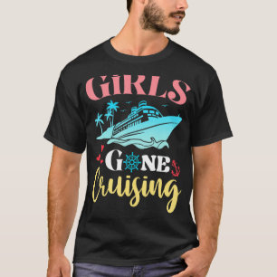 Girls Gone Cruising a Besties Sisters Friends Vaca T-Shirt