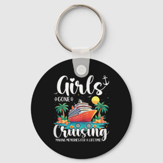 Girls Gone Cruising Making Memories For A Lifetime Key Ring