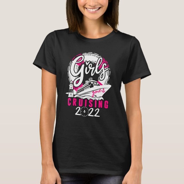 Girls Gone Cruising of Sisters Cousin Family Reuni T-Shirt (Front)
