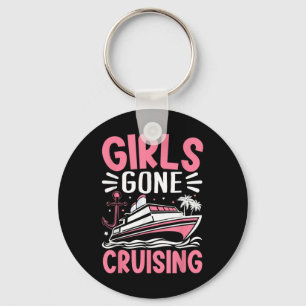 Girls Gone Cruising Vacation Boat Cruise Girls Par Key Ring